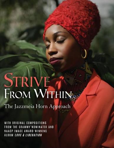 Strive From Within: The Jazzmeia Horn Approach (Paperback)