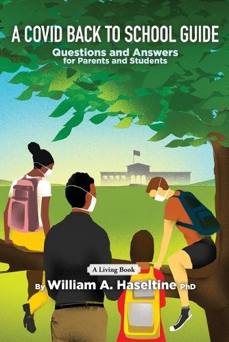 A Covid Back To School Guide: Questions and Answers For Parents and Students (Paperback)