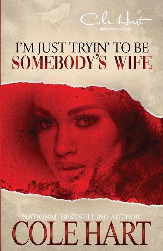 I'm Just Tryin' To Be Somebody's Wife (Paperback)