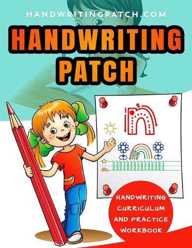 Handwriting Patch: Handwriting Curriculum and Practice Workbook (Paperback)