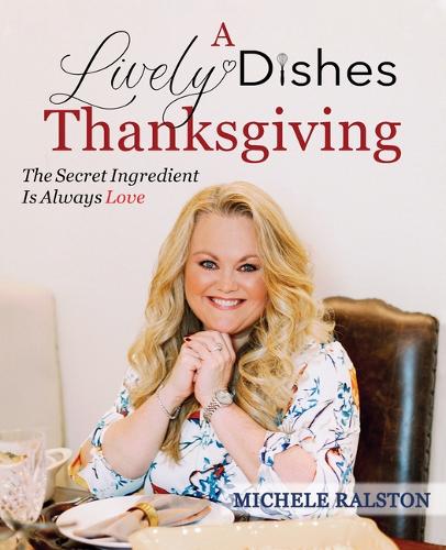 A Lively Dishes Thanksgiving by Michele Ralston Waterstones