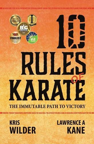 10 Rules of Karate: The Immutable Path to Victory (Paperback)