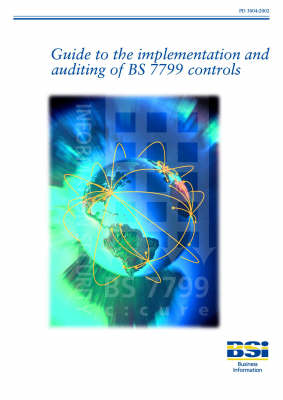 Guide to the Implementation and Auditing of BS7799 Controls (Paperback)