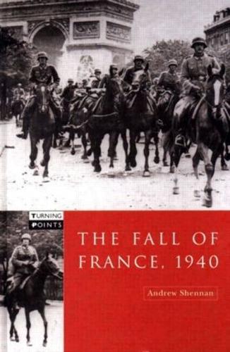 The Fall of France 1940 - Turning Points (Paperback)
