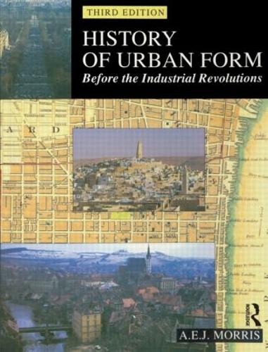 History of Urban Form Before the Industrial Revolution (Paperback)