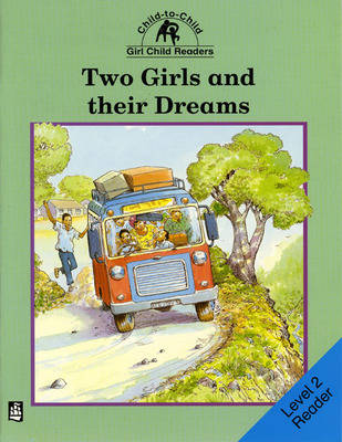 Two Girls and Their Dreams Level 2 Reader - Child to Child Readers (Paperback)