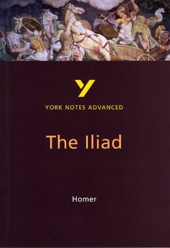 The Iliad: York Notes Advanced - York Notes Advanced (Paperback)