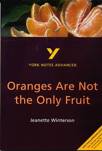Oranges Are Not the Only Fruit: York Notes Advanced - York Notes Advanced (Paperback)