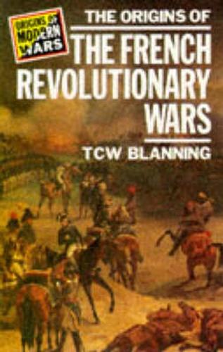 The Origins of the French Revolutionary Wars - Origins Of Modern Wars (Paperback)