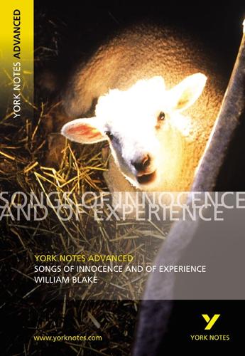 Songs of Innocence and Experience: York Notes Advanced - York Notes Advanced (Paperback)