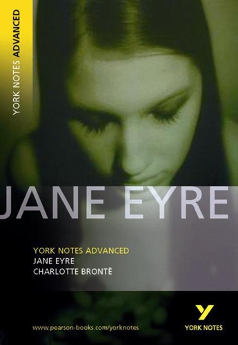 Jane Eyre: York Notes Advanced everything you need to catch up, study and prepare for and 2023 and 2024 exams and assessments - Charlotte Bronte