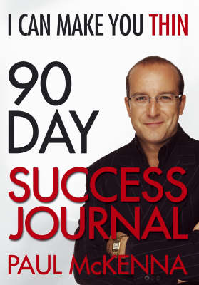 I Can Make You Thin 90-Day Success Journal by Paul McKenna 