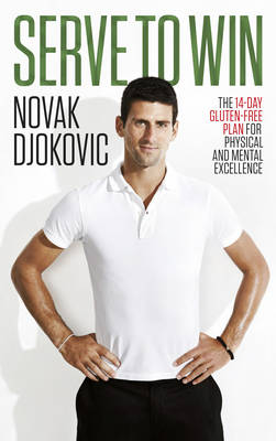 Serve To Win: The 14-Day Gluten-free Plan for Physical and Mental Excellence (Paperback)