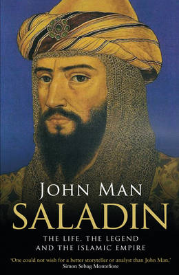 Saladin: The Life, the Legend and the Islamic Empire (Hardback)