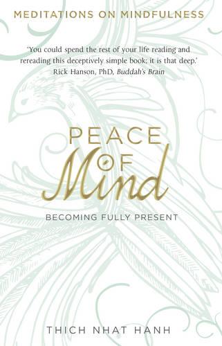 Peace of Mind: learn mindfulness from its original master (Paperback)
