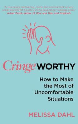 Cringeworthy: How to Make the Most of Uncomfortable Situations (Hardback)