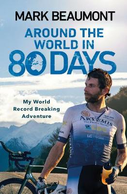 Around the World in 80 Days: My World Record Breaking Adventure (Paperback)