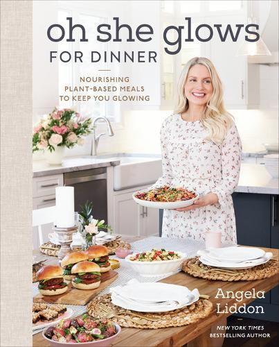 Oh She Glows For Dinner (Hardback)