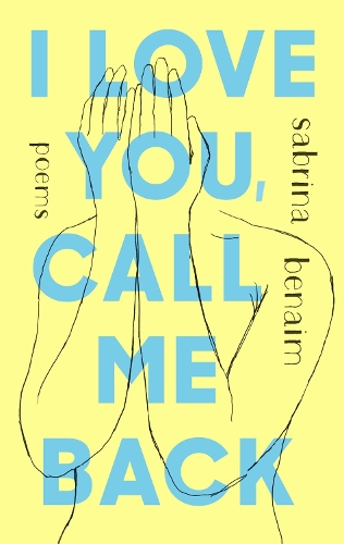 I Love You, Call Me Back: Poems (Paperback)