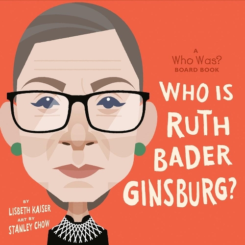 Who Is Ruth Bader Ginsburg?: A Who Was? Board Book - Who Was? Board Books (Board book)