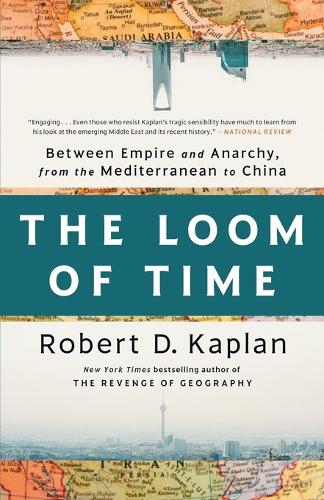 The Loom of Time: Between Empire and Anarchy, from the Mediterranean to China (Paperback)