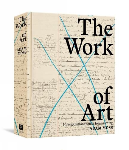 The Work of ArtHow Something Comes from Nothing cover