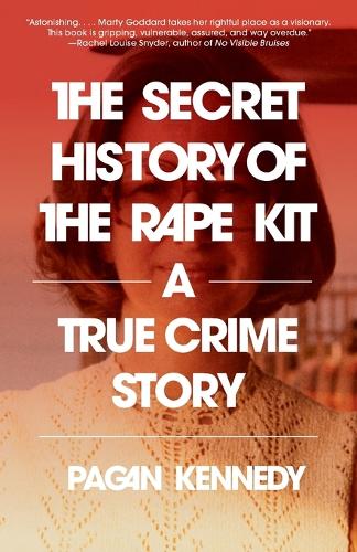 Cover of The Secret History of the Rape Kit