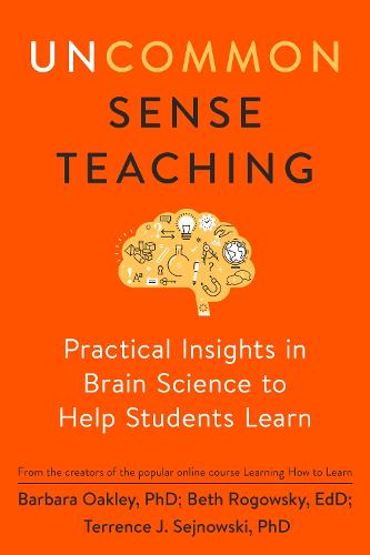 Uncommon Sense Teaching: Practical Insights in Brain Science to Help Students Learn (Paperback)