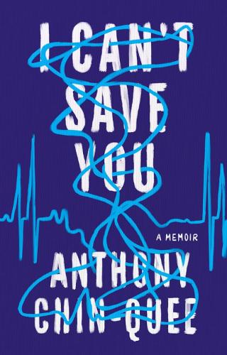 I Can't Save You: A Memoir (Hardback)