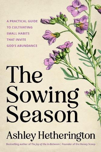 Ashley Hetherington The Sowing Season