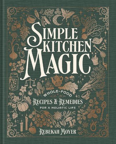Rebekah Moyer Simple Kitchen Magic