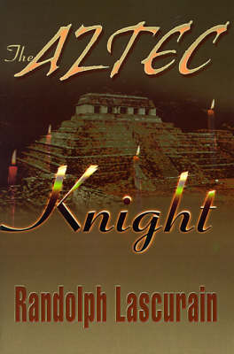 The Aztec Knight (Paperback)