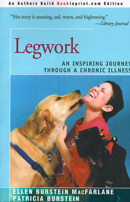 Legwork: An Inspiring Journey Through a Chronic Illness (Paperback)