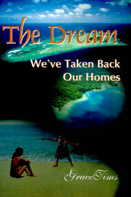 The Dream: We've Taken Back Our Homes (Paperback)