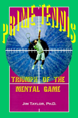 Prime Tennis: Triumph of the Mental Game (Paperback)