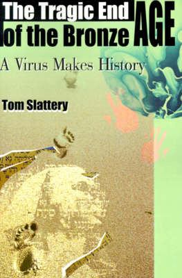 The Tragic End of the Bronze Age: A Virus Makes History (Paperback)