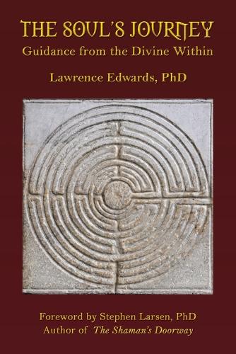 The Soul's Journey: Guidance from the Divine Within (Paperback)