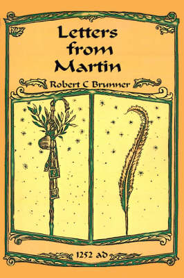 Letters from Martin: Summer, 1252 A.D. (Paperback)