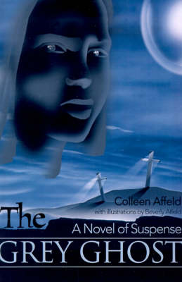 The Grey Ghost: A Novel of Suspense (Paperback)