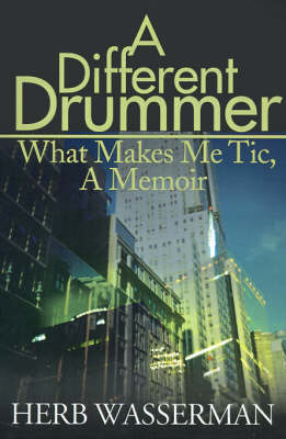 A Different Drummer: What Makes Me Tic, a Memoir (Paperback)