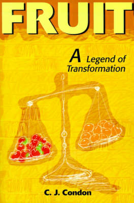 Fruit: A Legend of Transformation (Paperback)
