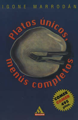 Platos Unicos, Menus Completos (Paperback)