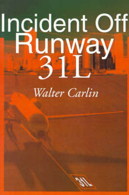 Incident Off Runway 31L (Paperback)