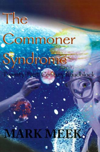 The Commoner Syndrome: Twenty-First Century Roadblock (Paperback)