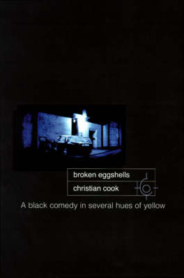 Broken Eggshells: A Black Comedy in Several Hues of Yellow (Paperback)