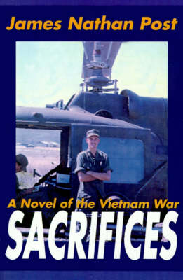 Sacrifices: A Novel of the Vietnam War (Paperback)