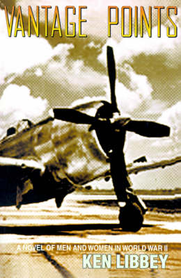 Vantage Points: A Novel of Men and Women in World War II (Paperback)