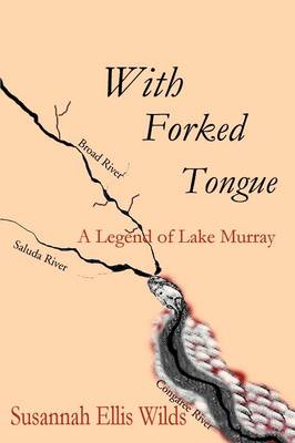 With Forked Tongue: A Legend of Lake Murray (Paperback)