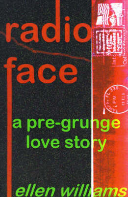 Radio Face: A Pre-Grunge Love Story (Paperback)