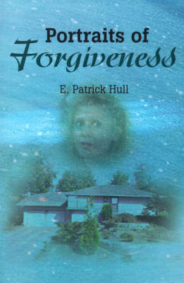 Portraits of Forgiveness (Paperback)